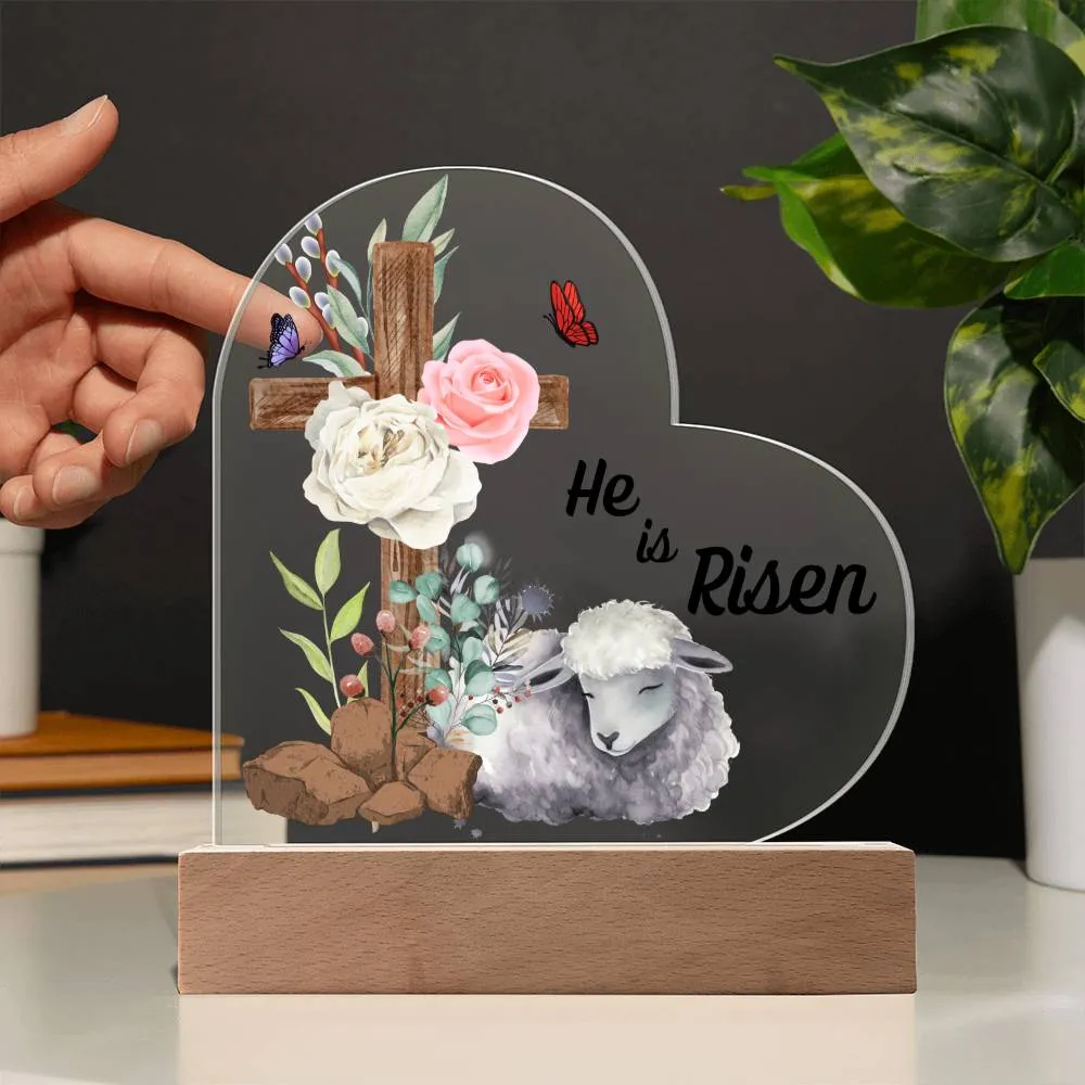 He is Risen - Heart Acrylic Plaque