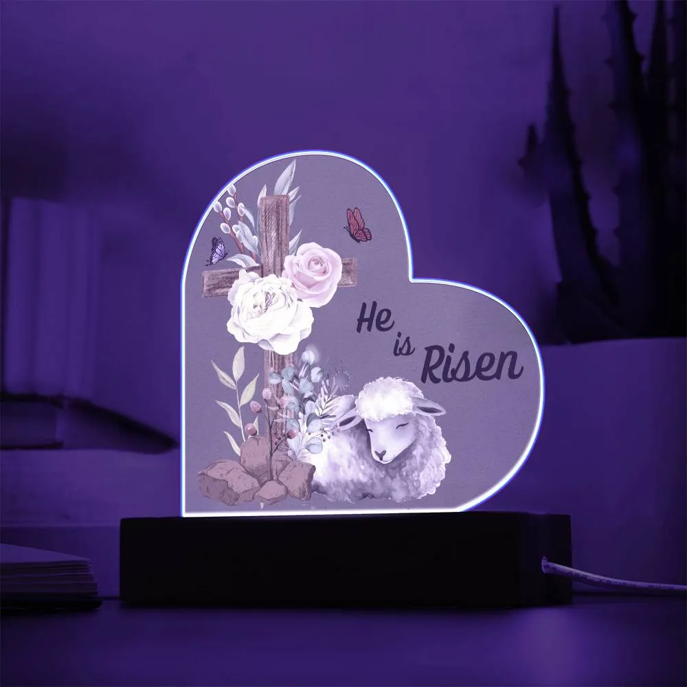 He is Risen - Heart Acrylic Plaque