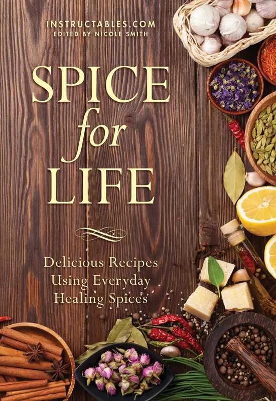 Spice for Life by Instructables.com